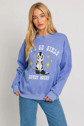 Let's Go Girls- Howdy Honey Pullover LowImpact Processing